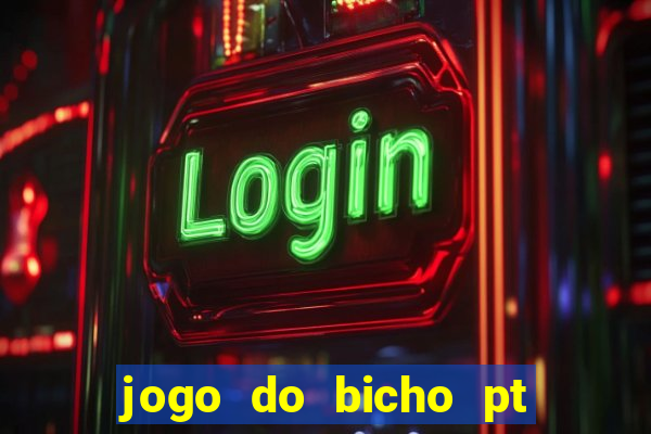 jogo do bicho pt rio 11hs hoje